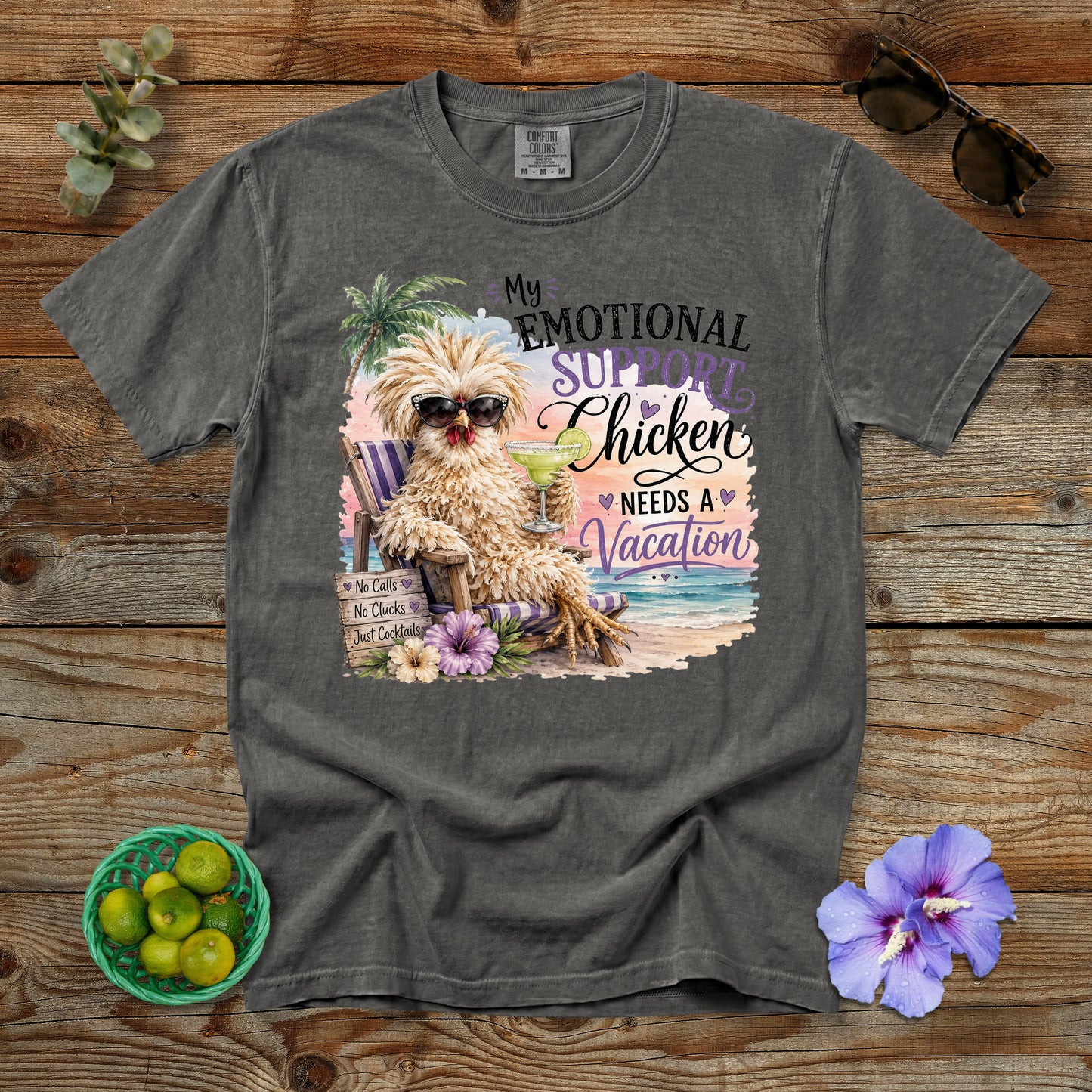 My Emotional Support Chicken Needs a Vacation T-Shirt | Comfort Colors® 1717