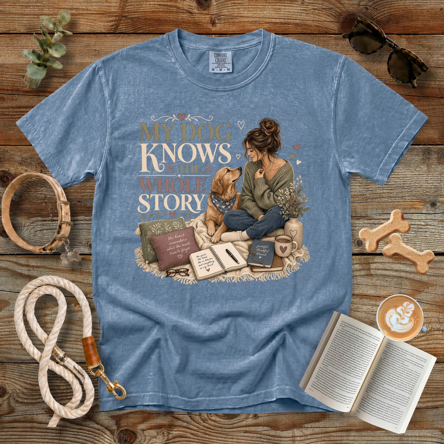 My Dog Knows the Whole Story T-Shirt | Dog Mom Comfort Colors 1717