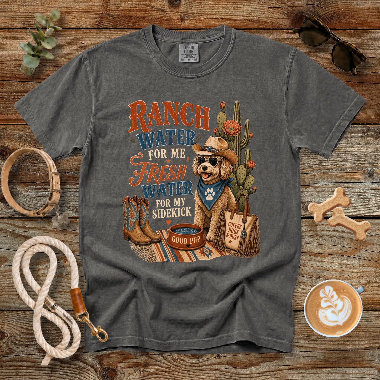 Ranch Water for Me, Fresh Water for My Sidekick T-Shirt | Funny Western Dog Mom Comfort Colors 1717