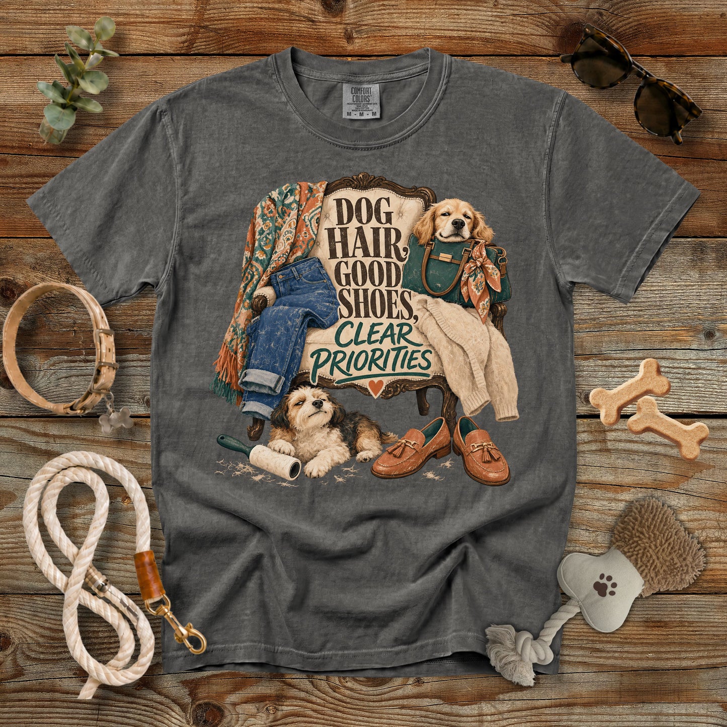 Dog Hair, Good Shoes, Clear Priorities T-Shirt | Comfort Colors 1717 Dog Mom Graphic Tee
