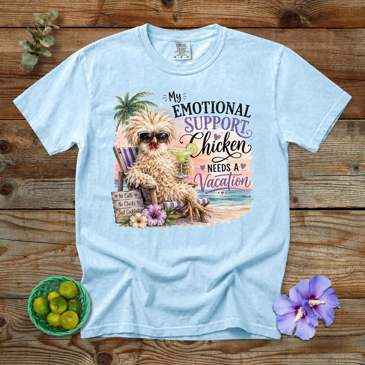 My Emotional Support Chicken Needs a Vacation T-Shirt | Comfort Colors® 1717