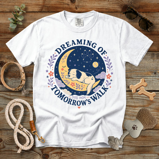 Dreaming of Tomorrow's Walk Dog Mom T-Shirt | Comfort Colors 1717