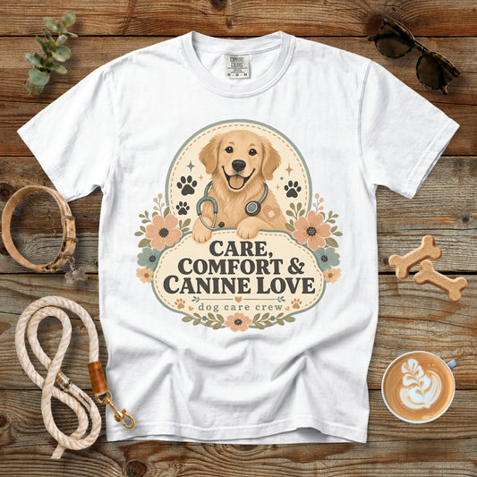 Care, Comfort & Canine Love T-Shirt | Comfort Colors 1717