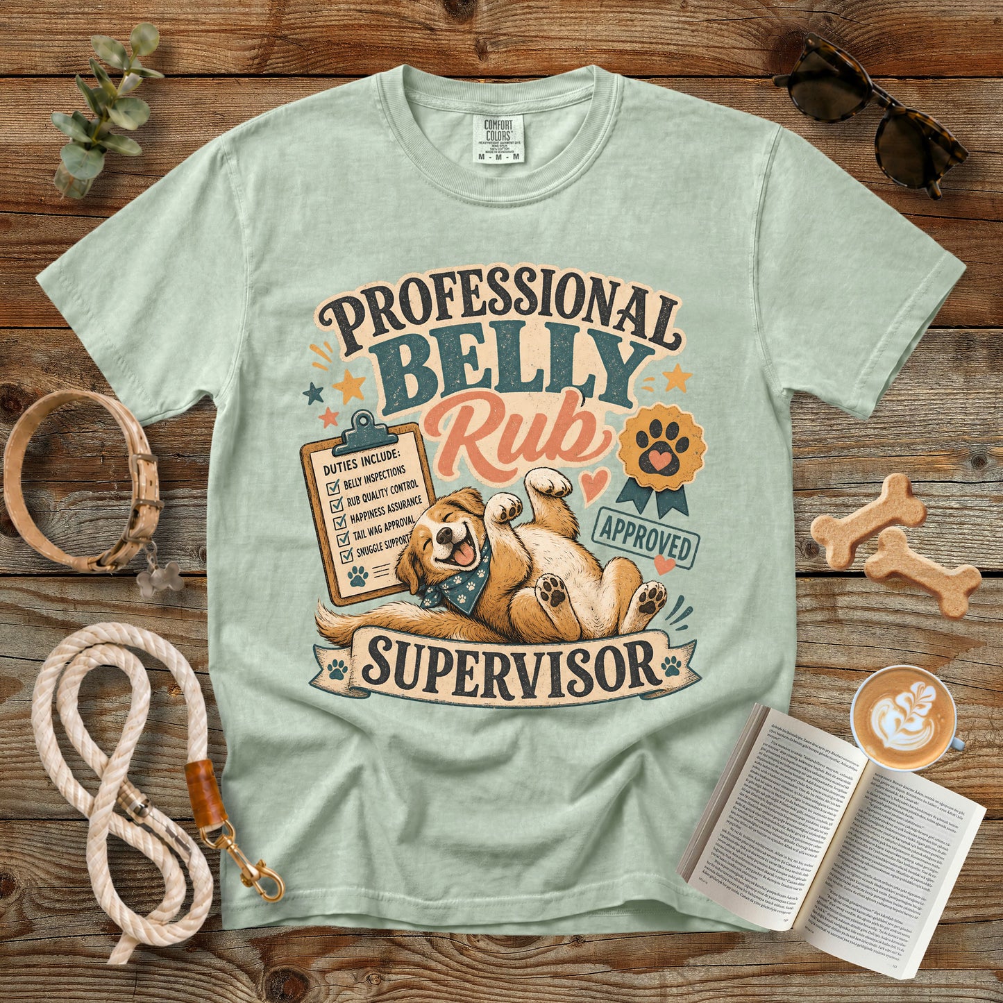 Professional Belly Rub Supervisor T-Shirt | Comfort Colors 1717 Funny Dog Mom Tee