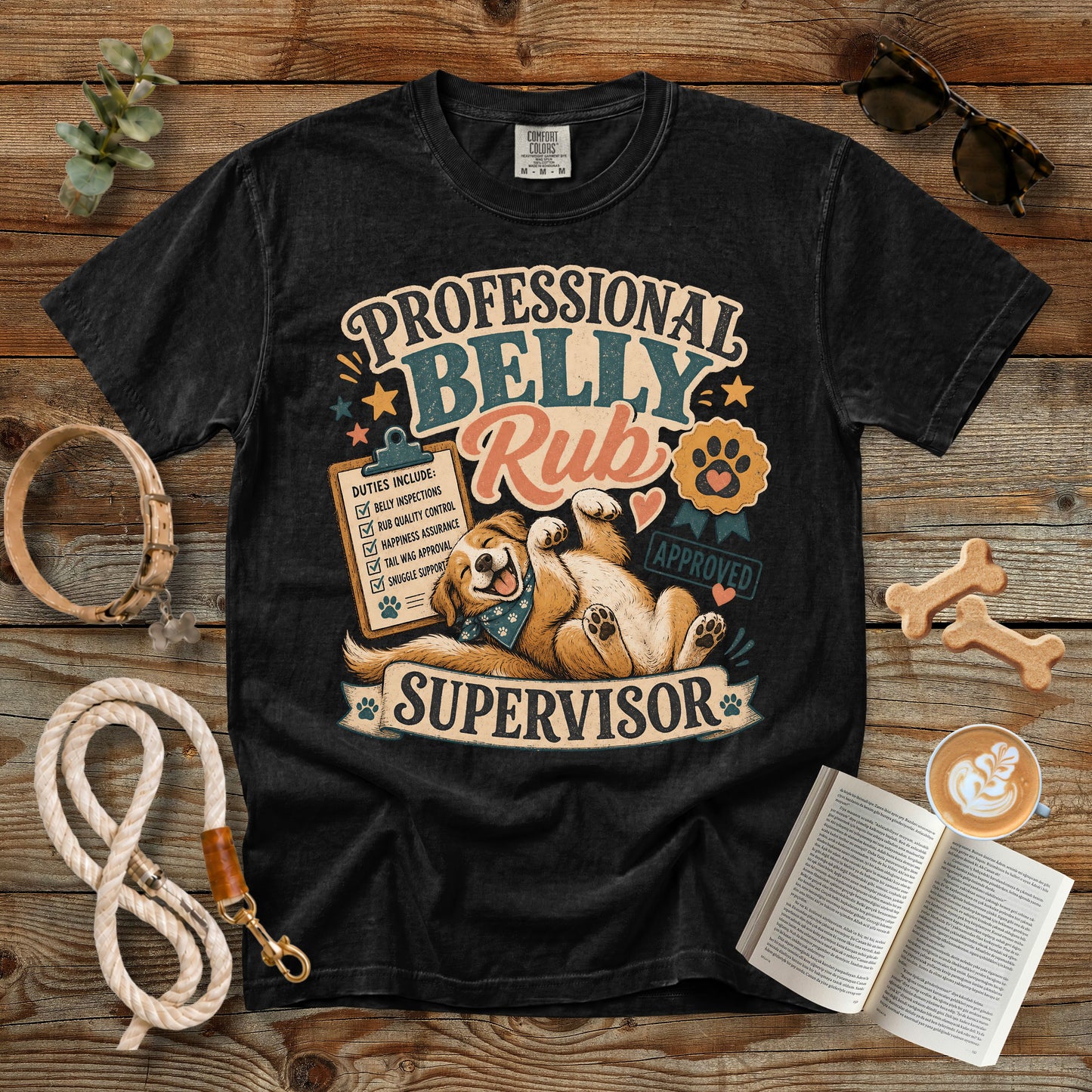 Professional Belly Rub Supervisor T-Shirt | Comfort Colors 1717 Funny Dog Mom Tee