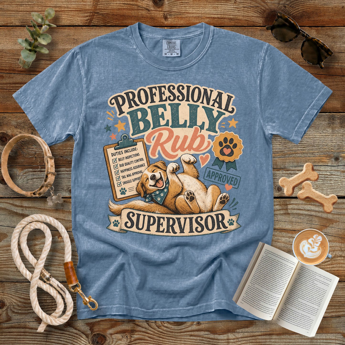 Professional Belly Rub Supervisor T-Shirt | Comfort Colors 1717 Funny Dog Mom Tee