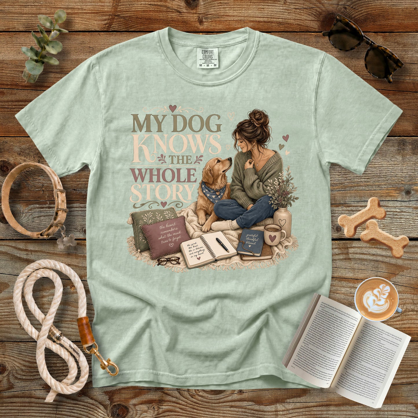 My Dog Knows the Whole Story T-Shirt | Dog Mom Comfort Colors 1717