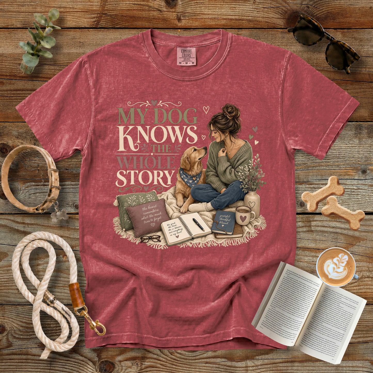 My Dog Knows the Whole Story T-Shirt | Dog Mom Comfort Colors 1717