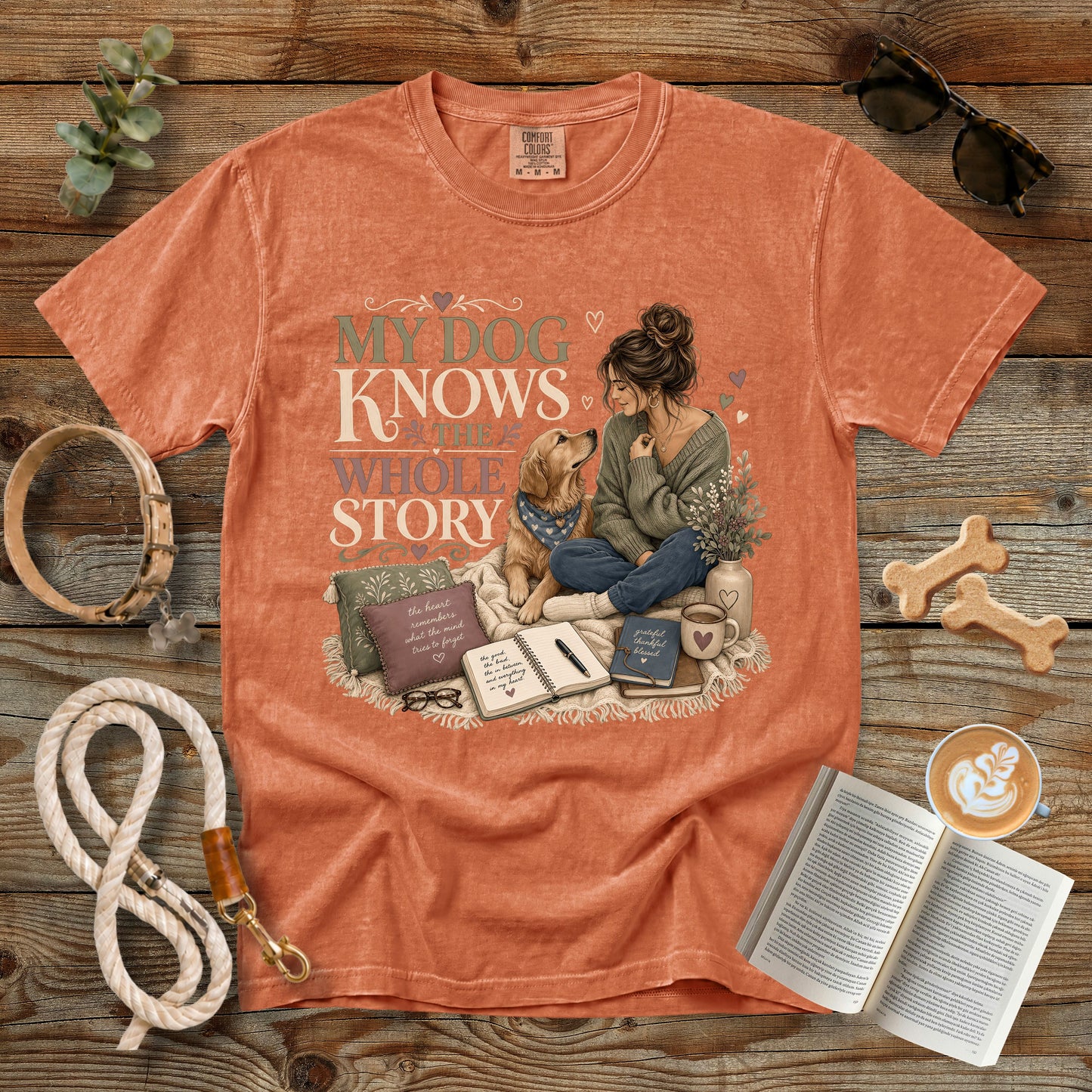 My Dog Knows the Whole Story T-Shirt | Dog Mom Comfort Colors 1717