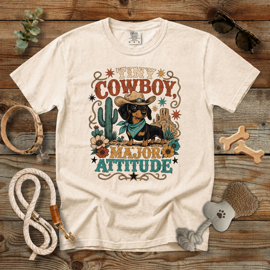 Tiny Cowboy Major Attitude T-Shirt | Funny Dachshund Cowgirl Comfort Colors 1717