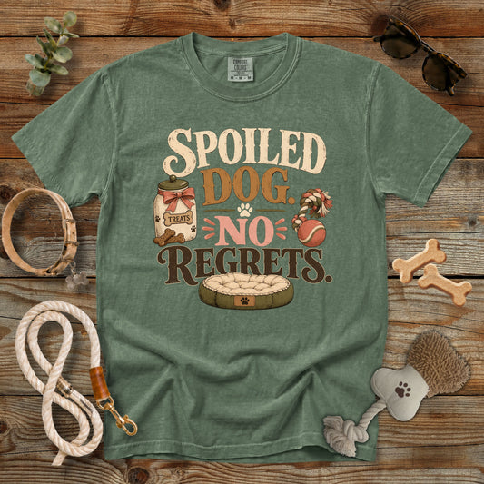 Spoiled Dog No Regrets T-Shirt | Funny Dog Mom Comfort Colors 1717