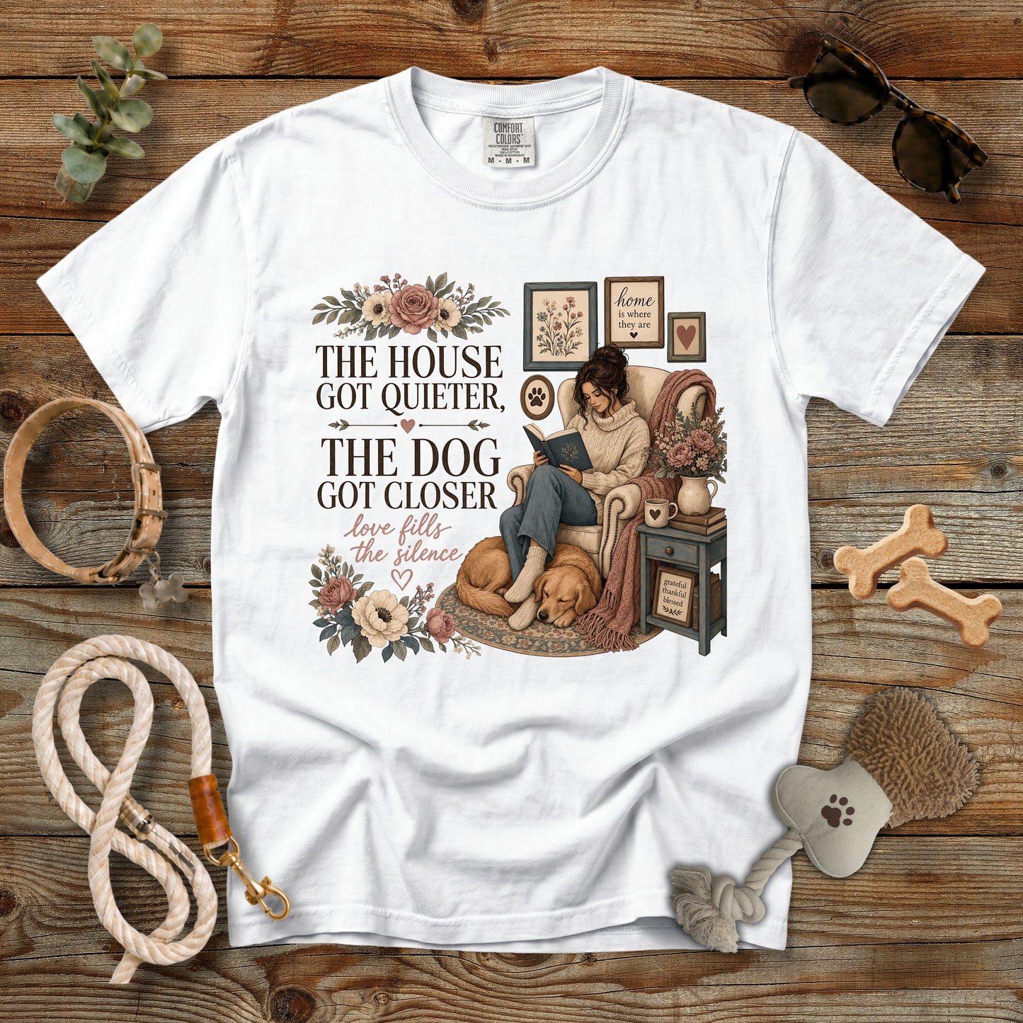 The House Got Quieter, The Dog Got Closer T-Shirt | Cozy Dog Mom Comfort Colors 1717 Graphic Tee