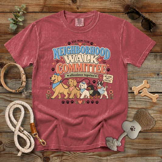 Neighborhood Walk Committee T-Shirt | Dog Mom Club Comfort Colors 1717 Funny Dog Walking Graphic Tee