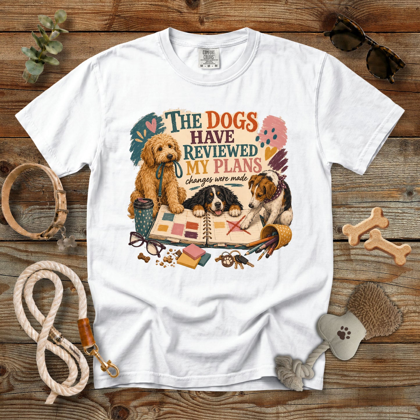 The Dogs Have Reviewed My Plans T-Shirt | Funny Dog Mom Comfort Colors 1717 Graphic Tee