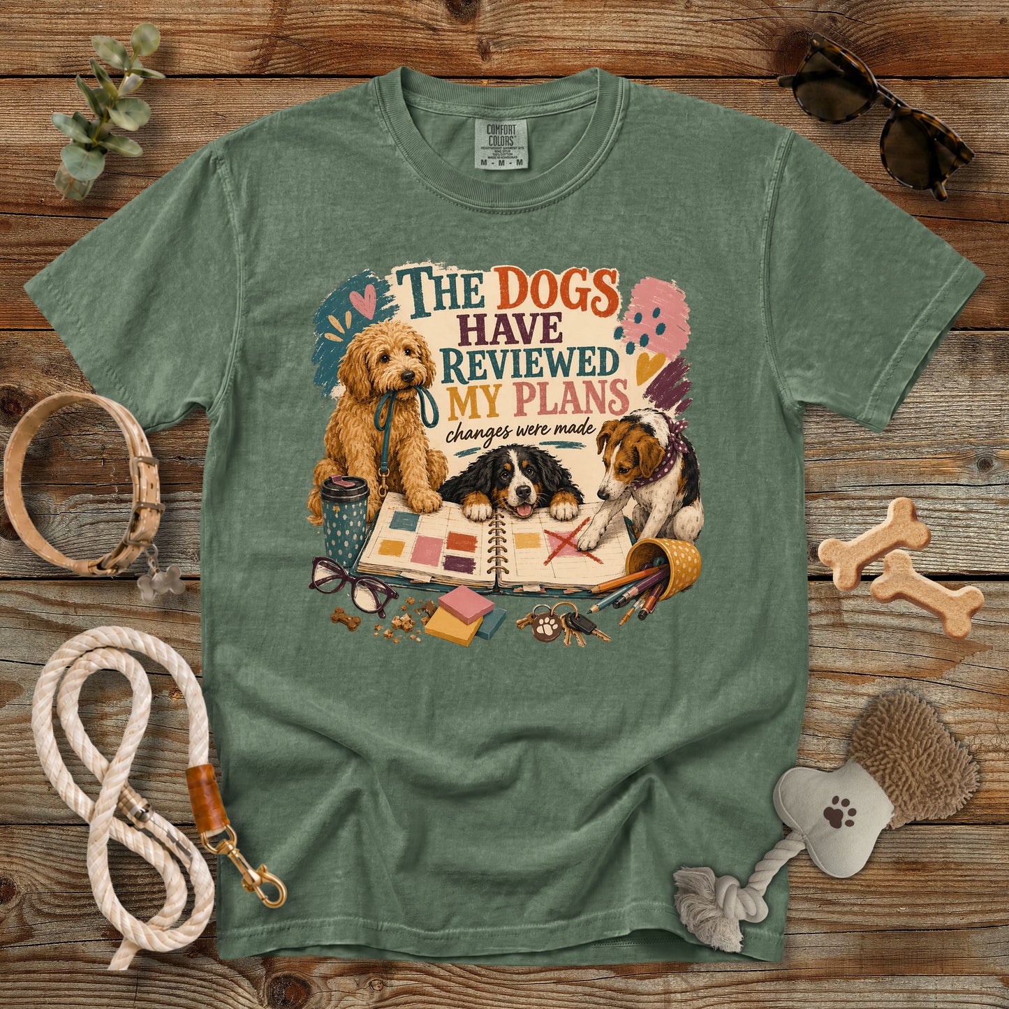 The Dogs Have Reviewed My Plans T-Shirt | Funny Dog Mom Comfort Colors 1717 Graphic Tee