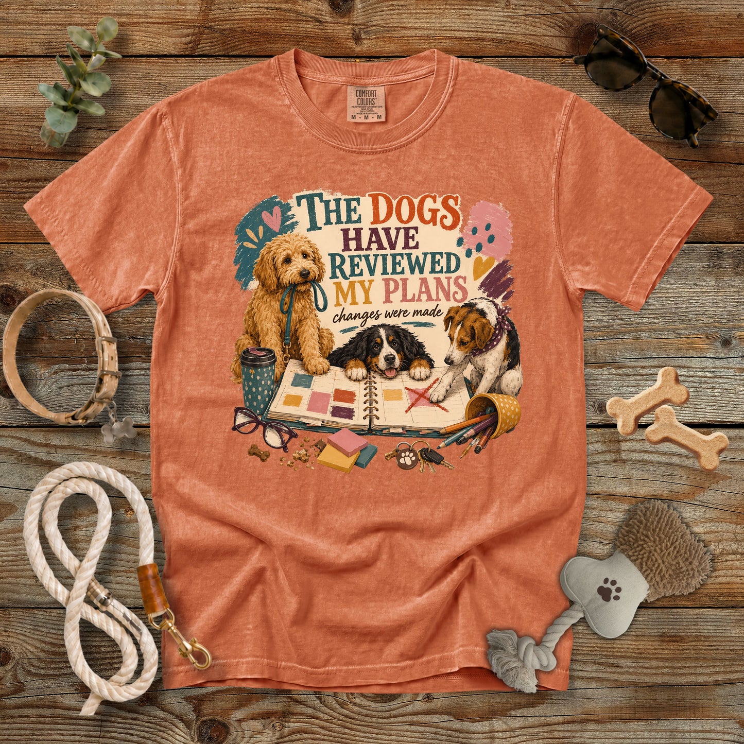 The Dogs Have Reviewed My Plans T-Shirt | Funny Dog Mom Comfort Colors 1717 Graphic Tee