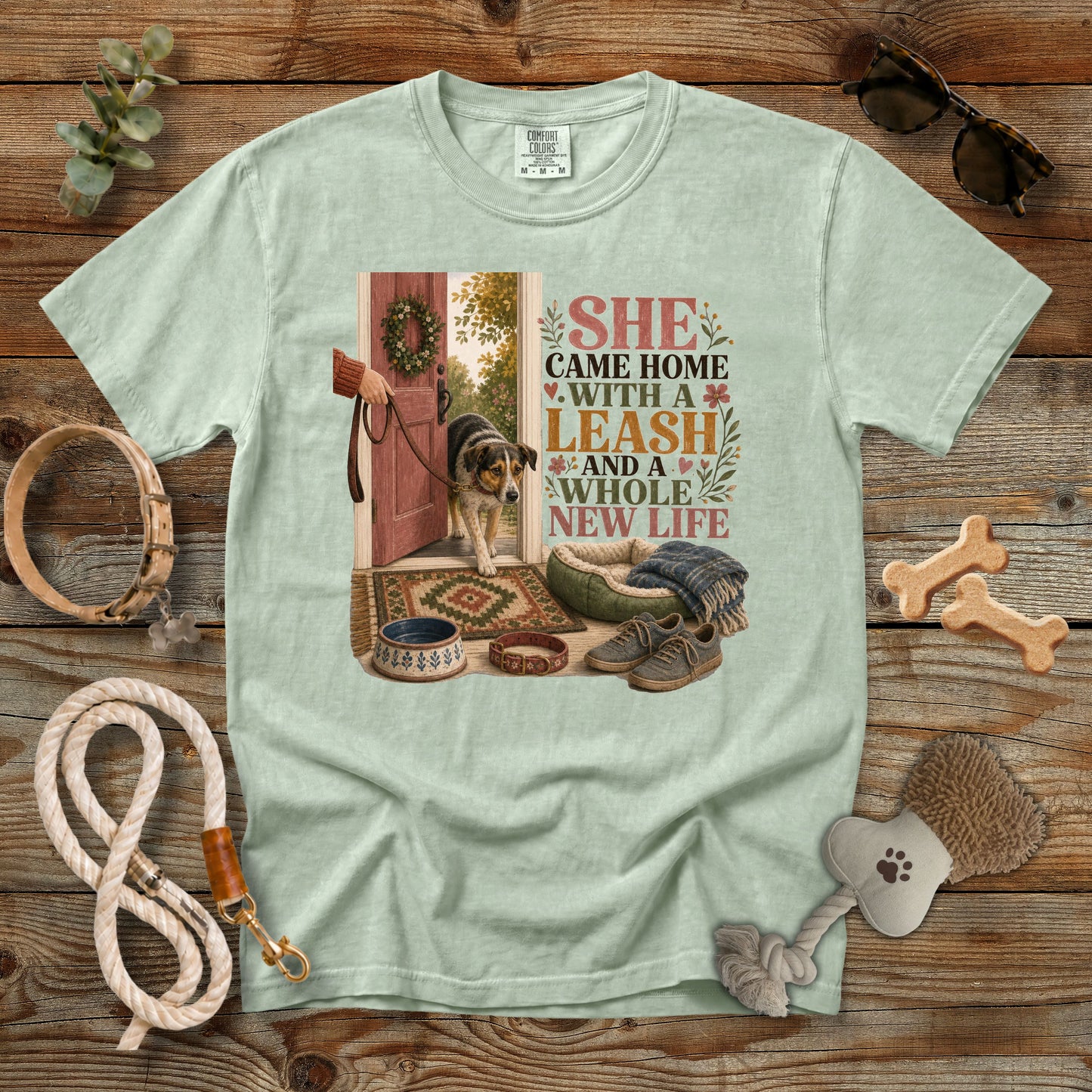 She Came Home With a Leash and a Whole New Life T-Shirt | Comfort Colors 1717 Dog Mom Tee
