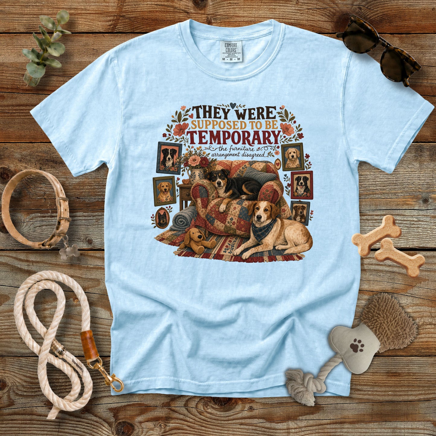 They Were Supposed to Be Temporary T-Shirt | Comfort Colors 1717 Foster Dog Mom Tee