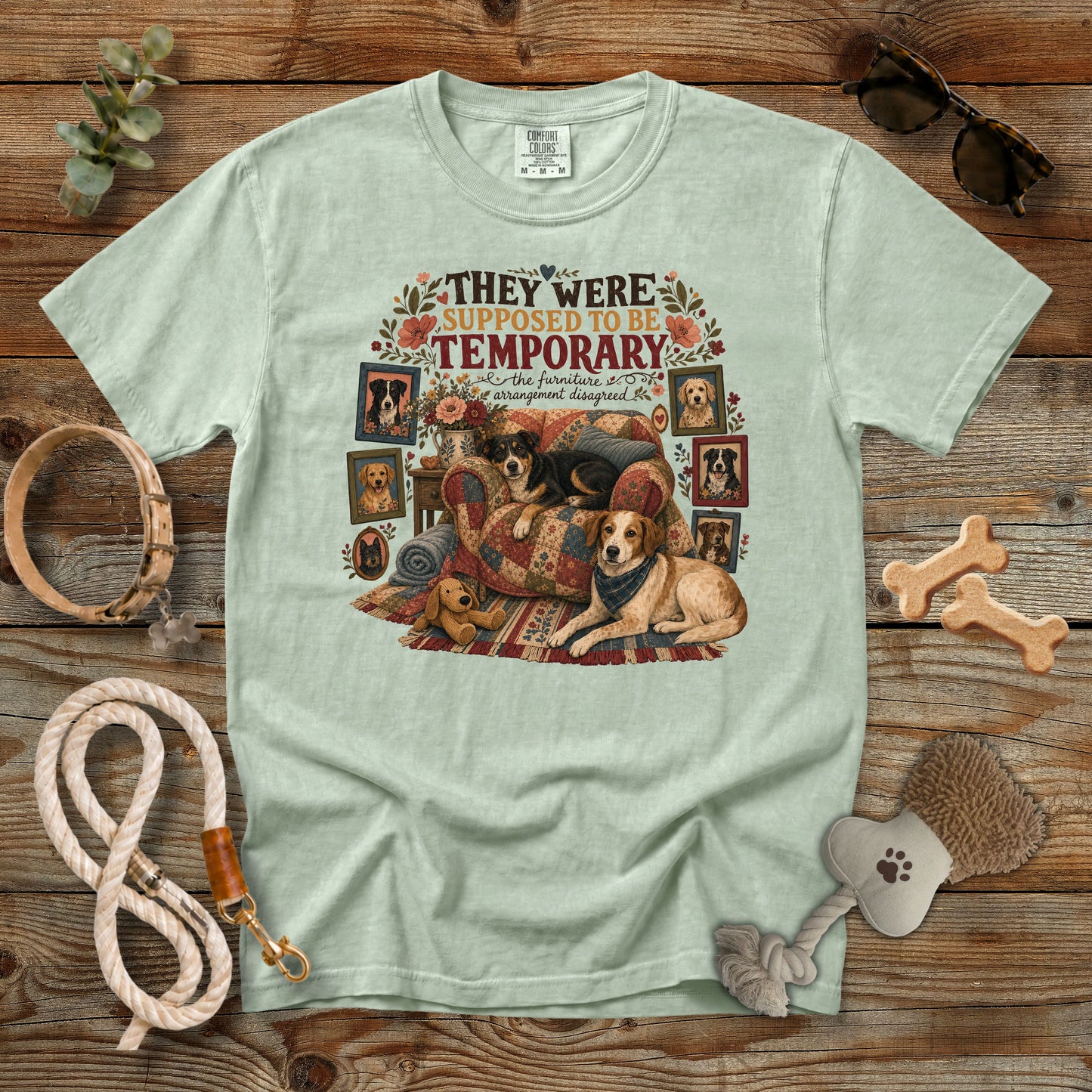 They Were Supposed to Be Temporary T-Shirt | Comfort Colors 1717 Foster Dog Mom Tee