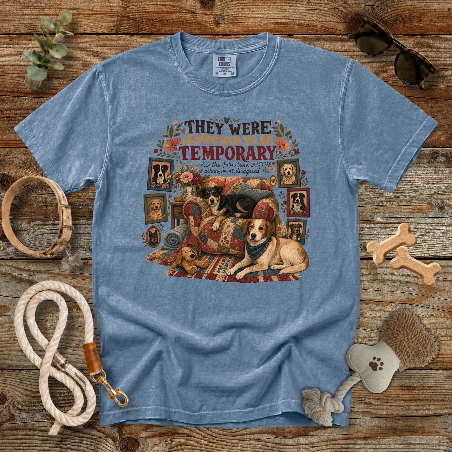 They Were Supposed to Be Temporary T-Shirt | Comfort Colors 1717 Foster Dog Mom Tee
