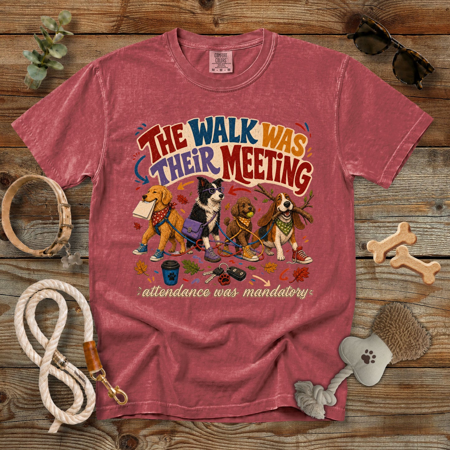 The Walk Was Their Meeting Attendance Was Mandatory T-Shirt | Comfort Colors 1717 Dog Mom Tee