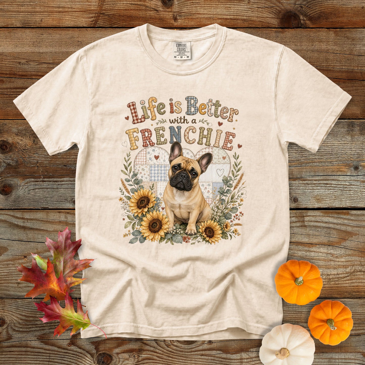 Life Is Better with a Frenchie T-Shirt | Comfort Colors 1717
