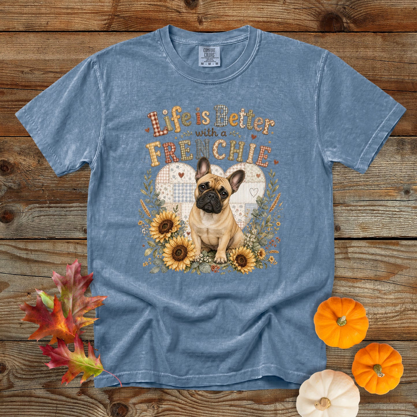 Life Is Better with a Frenchie T-Shirt | Comfort Colors 1717
