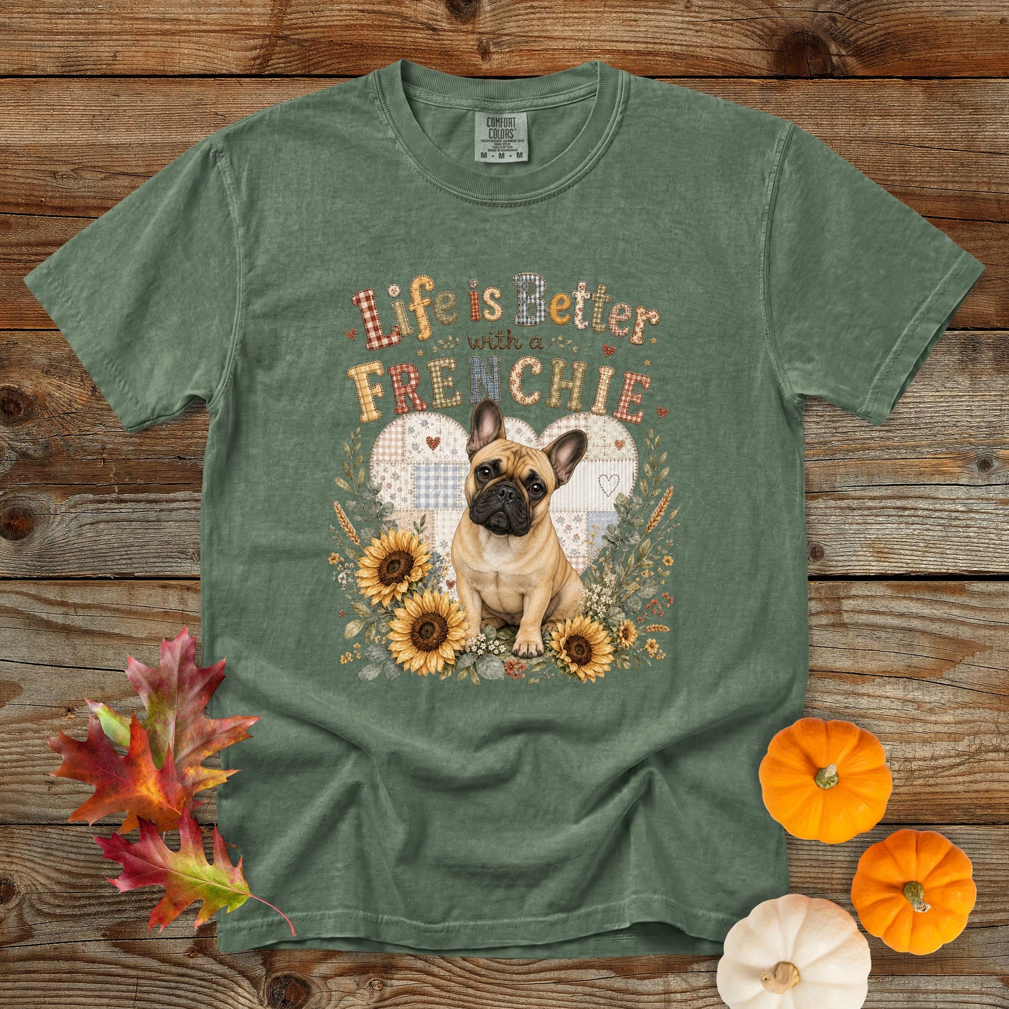 Life Is Better with a Frenchie T-Shirt | Comfort Colors 1717