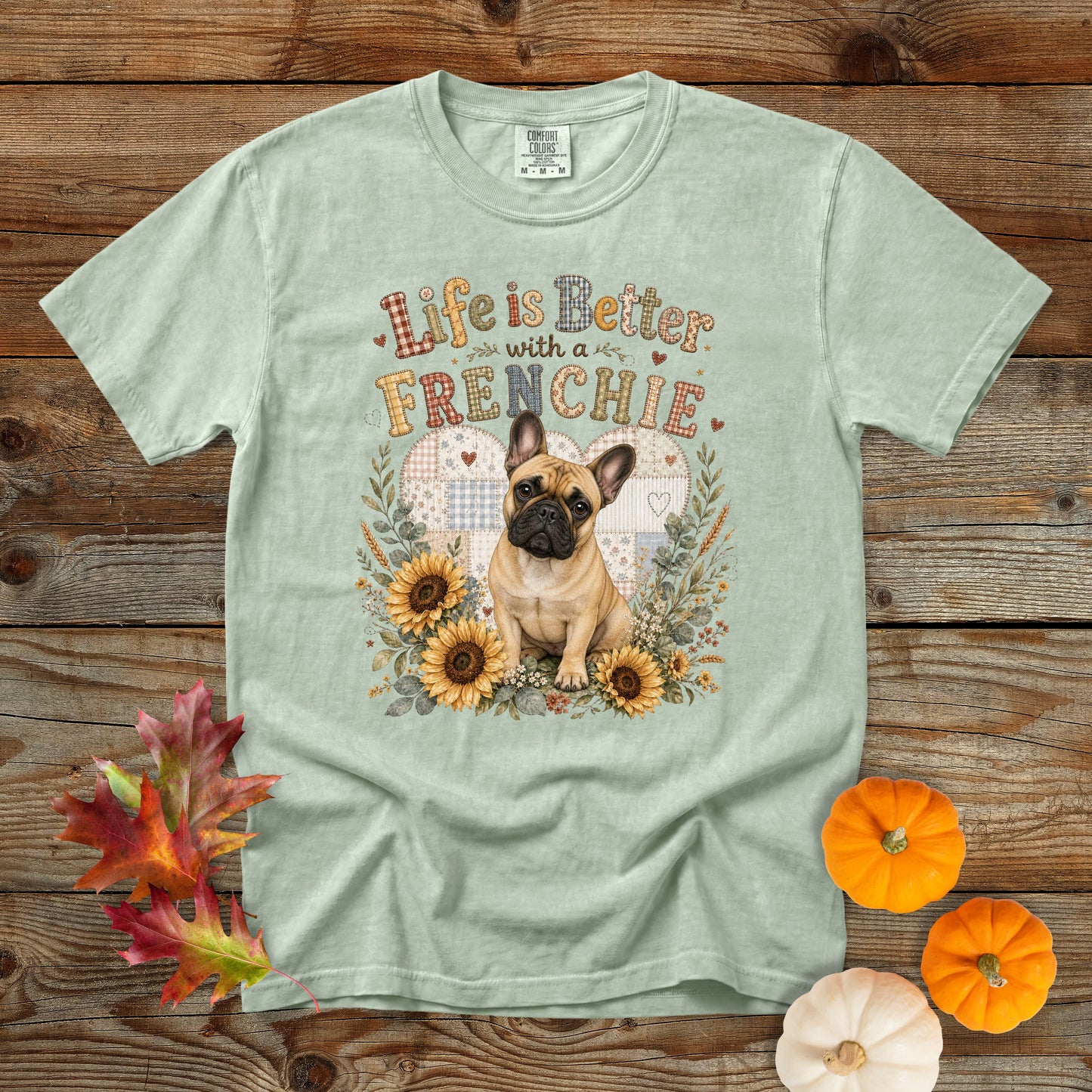 Life Is Better with a Frenchie T-Shirt | Comfort Colors 1717