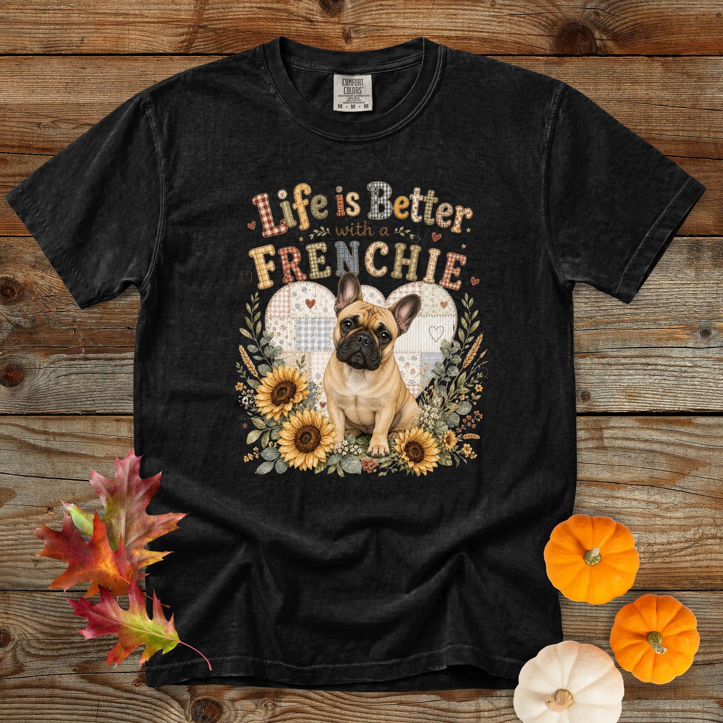Life Is Better with a Frenchie T-Shirt | Comfort Colors 1717