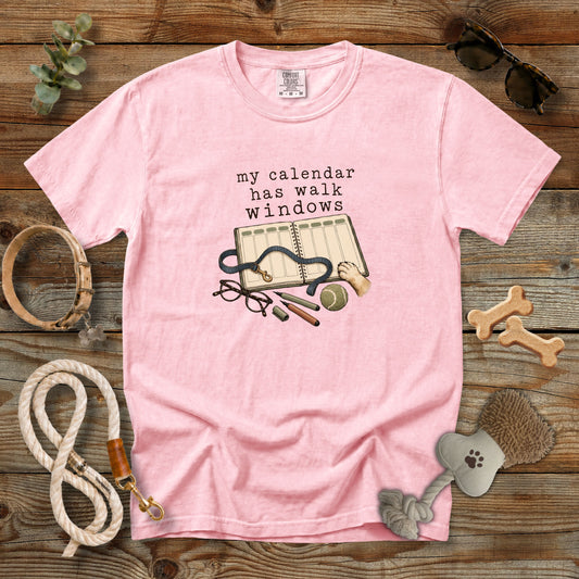 My Calendar Has Walk Windows T-Shirt | Dog Mom Tee Comfort Colors 1717