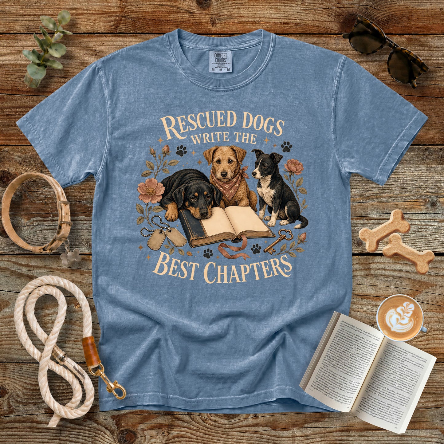 Rescued Dogs Write the Best Chapters T-Shirt | Dog Mom Tee Comfort Colors 1717