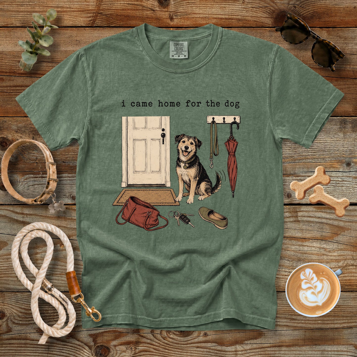 I Came Home for the Dog T-Shirt | Dog Mom Tee Comfort Colors 1717