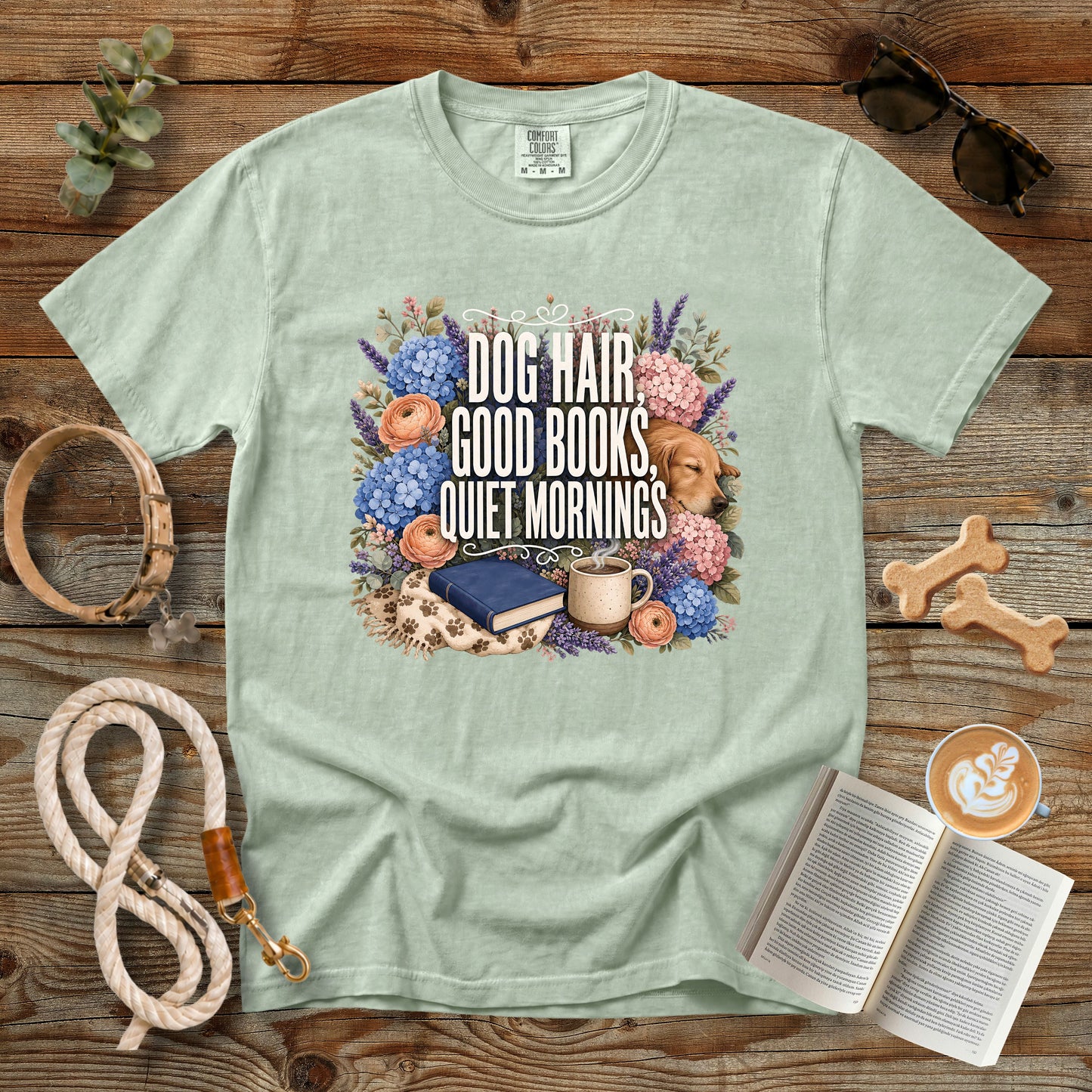 Dog Hair, Good Books, Quiet Mornings T-Shirt | Dog Mom Tee Comfort Colors 1717