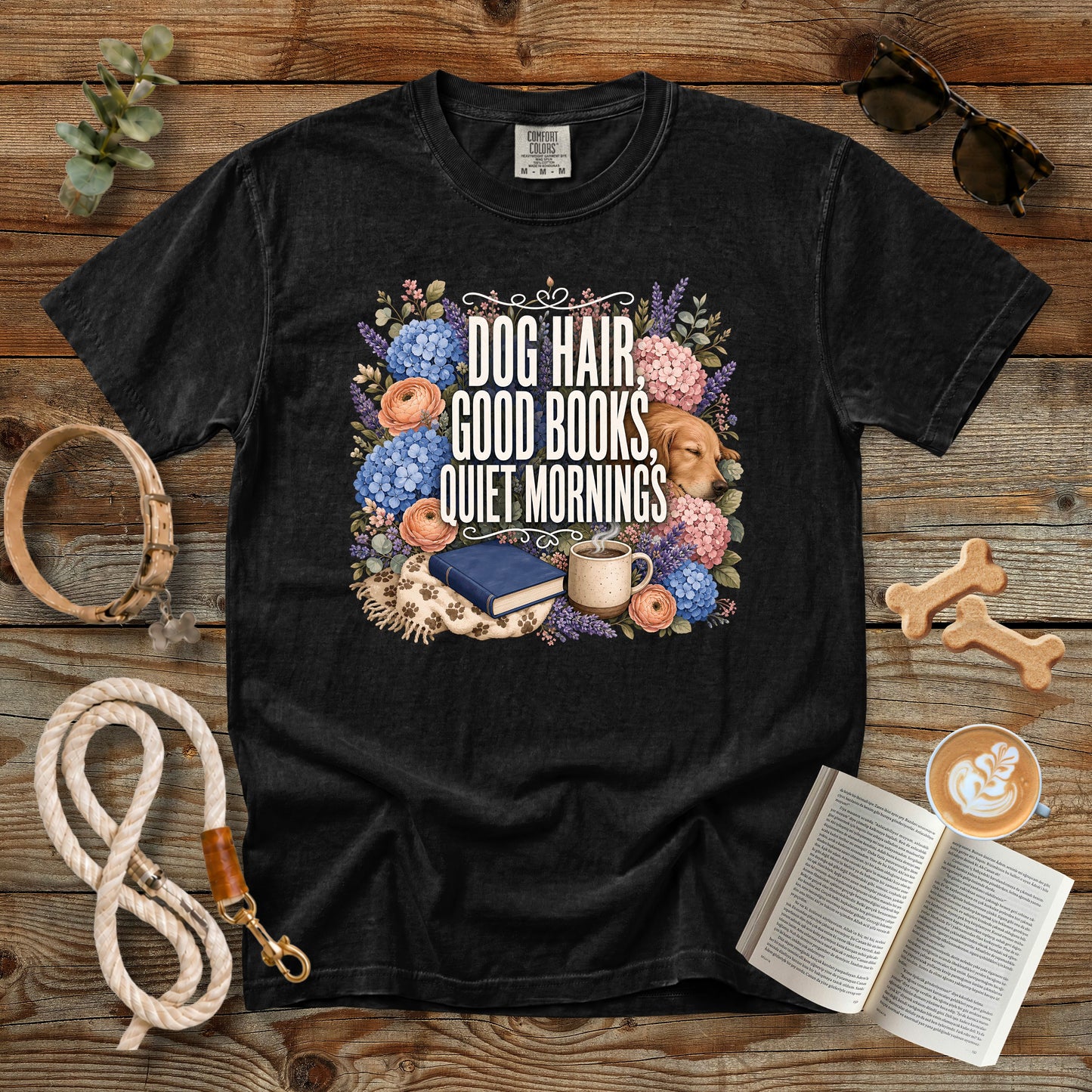 Dog Hair, Good Books, Quiet Mornings T-Shirt | Dog Mom Tee Comfort Colors 1717