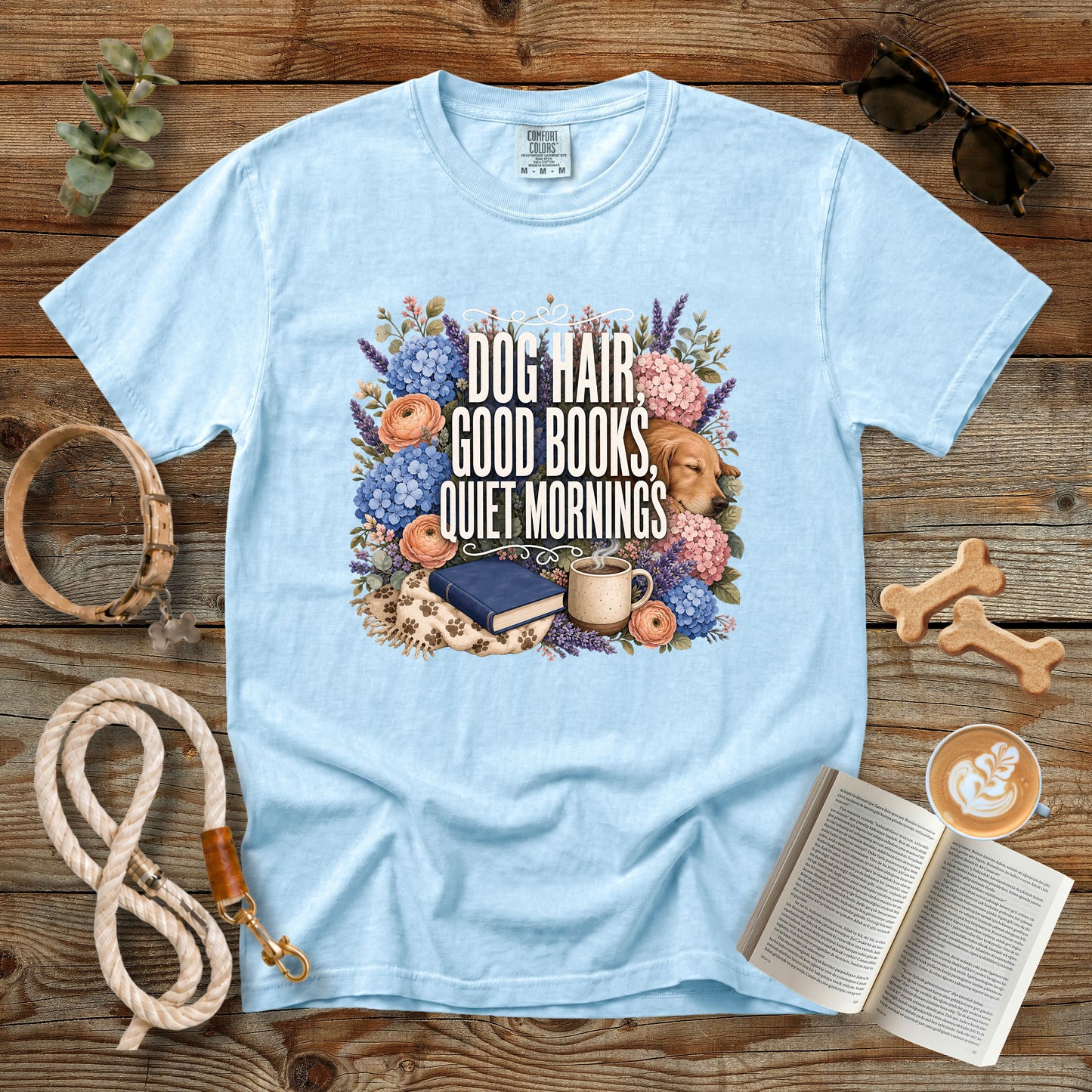 Dog Hair, Good Books, Quiet Mornings T-Shirt | Dog Mom Tee Comfort Colors 1717