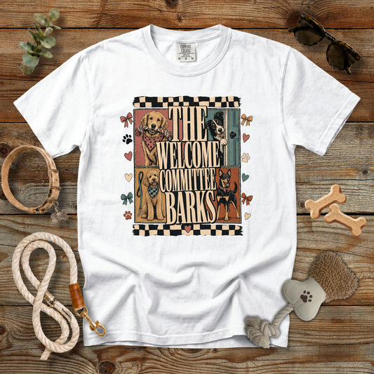 The Welcome Committee Barks T-Shirt | Dog Mom Tee Comfort Colors 1717