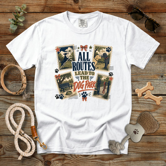 All Routes Lead to the Dog Park T-Shirt | Dog Mom Tee Comfort Colors 1717