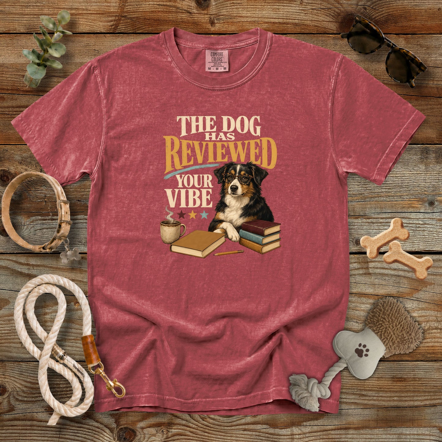 The Dog Has Reviewed Your Vibe T-Shirt | Dog Mom Tee Comfort Colors 1717