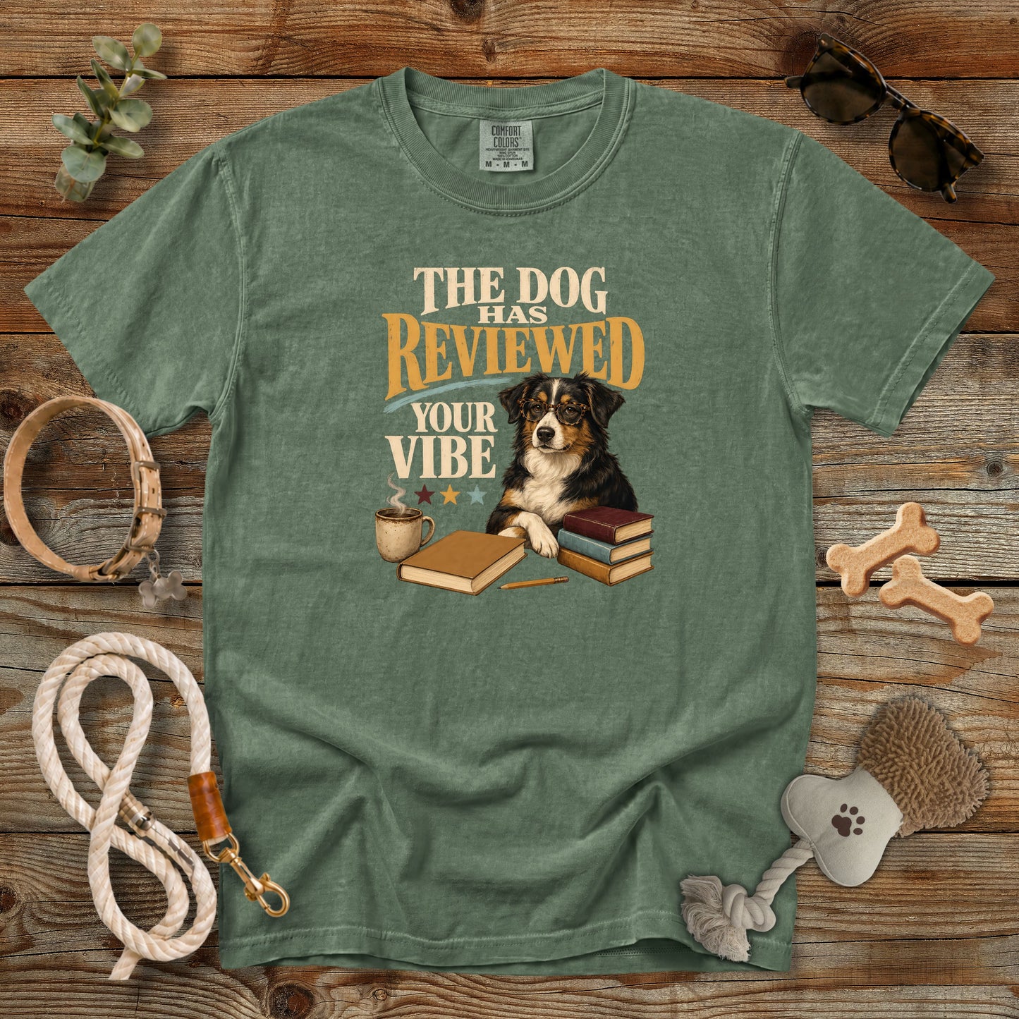 The Dog Has Reviewed Your Vibe T-Shirt | Dog Mom Tee Comfort Colors 1717
