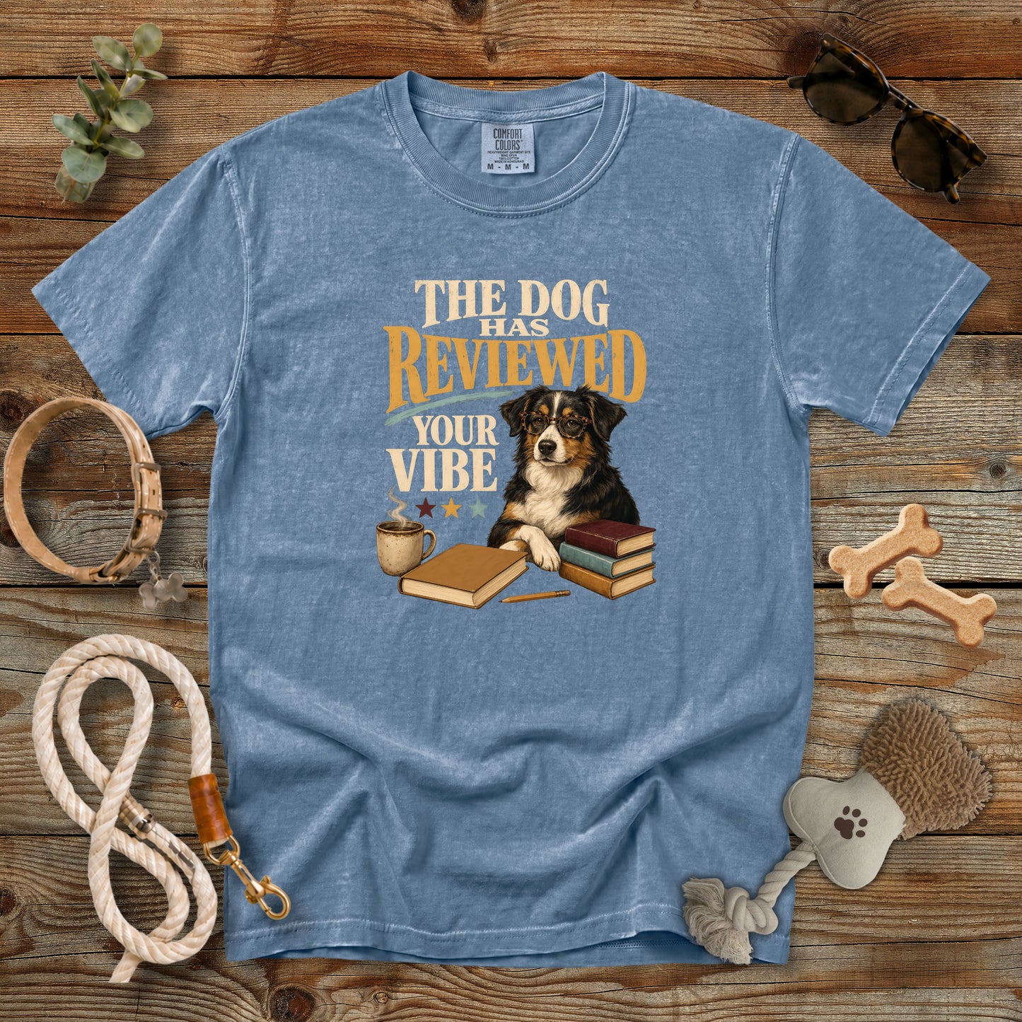 The Dog Has Reviewed Your Vibe T-Shirt | Dog Mom Tee Comfort Colors 1717
