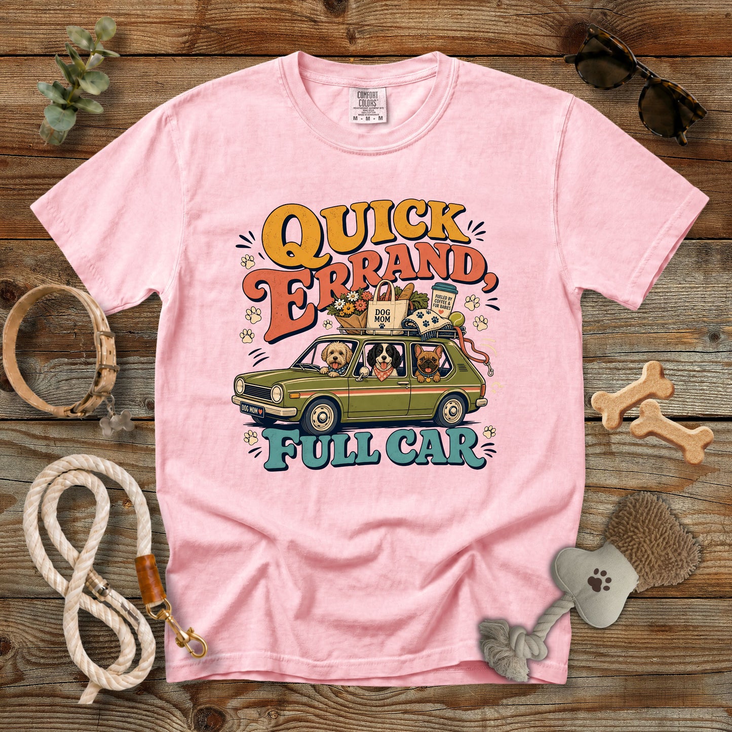 Quick Errand Full Car T-Shirt | Dog Mom Comfort Colors 1717