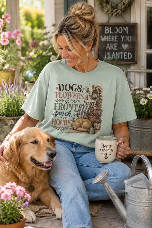 Dogs, Flowers & Front Porch Hours T-Shirt | Comfort Colors 1717 Dog Mom Tee