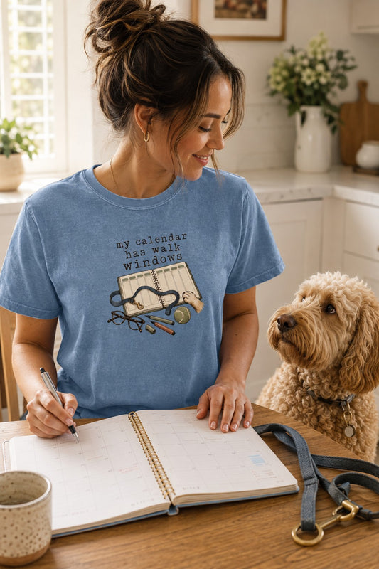 My Calendar Has Walk Windows T-Shirt | Dog Mom Tee Comfort Colors 1717